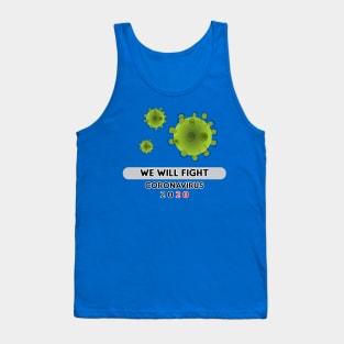 we will fight coronaviurs 2020 Tank Top